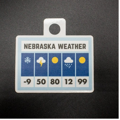 Nebraska Weather | Nebraska Humor | Sticker | Weather Resistant | Funny Nebraska Sticker | Relatable To The Midwest | Unpredictable Nebraska Weather
