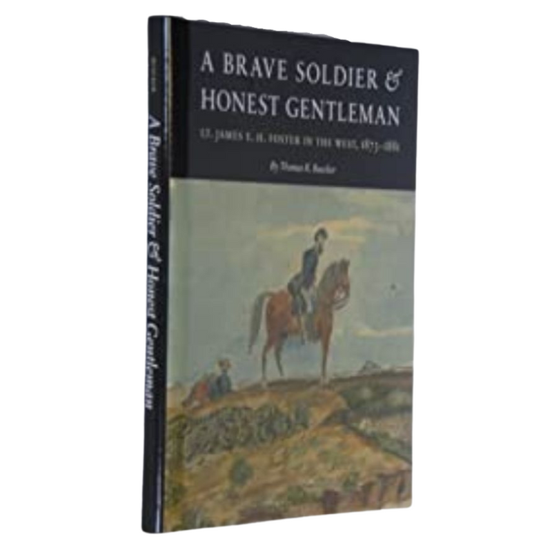 A Brave Soldier & Honest Gentleman | By Thomas R. Buecker | Hard Cover | U.S. Army Cavalry Soldier | Watercolor Pictures Included | Nebraska Good Read
