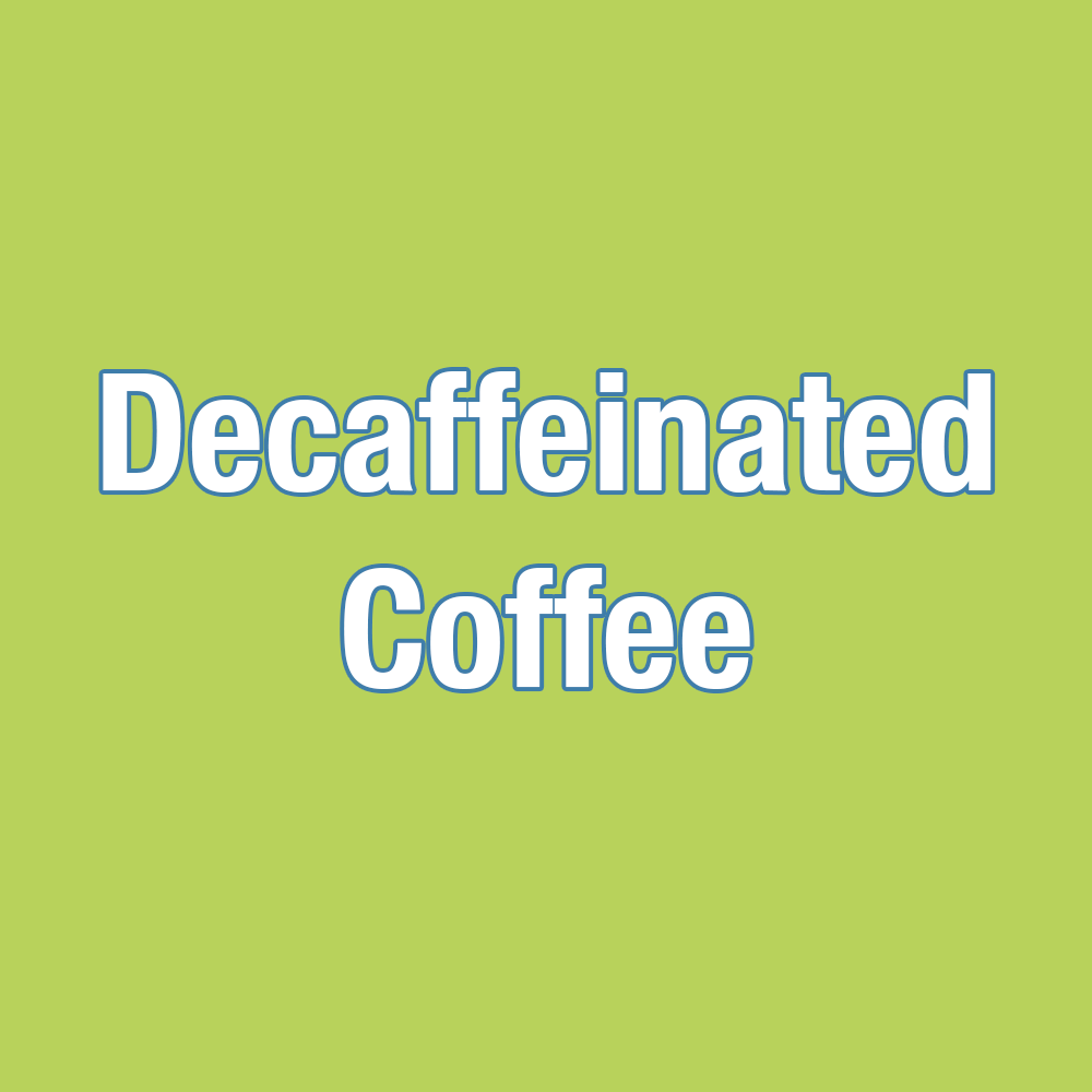 Decaffeinated Coffee