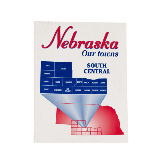 Nebraska Our Towns: South Central | Pictorial Read | South Central Nebraskan Book | Lee Booksellers