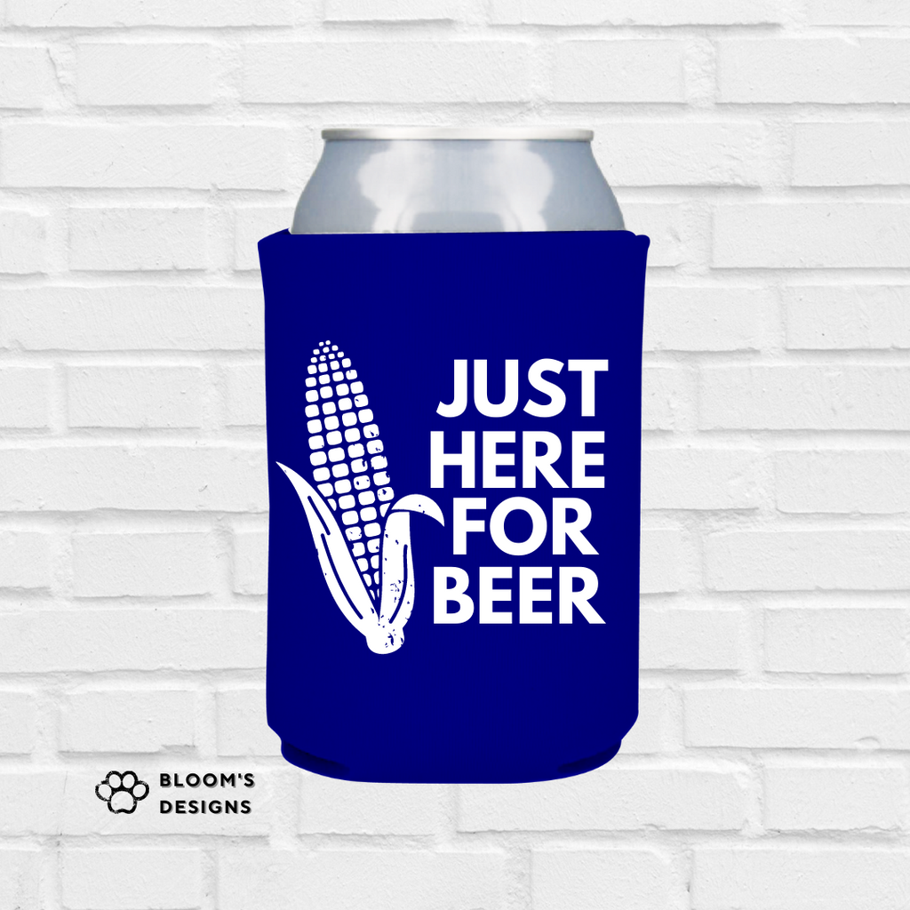 Just Here For Beer Printed Can Koozie | Blooms Designs  BuyNebraska.com