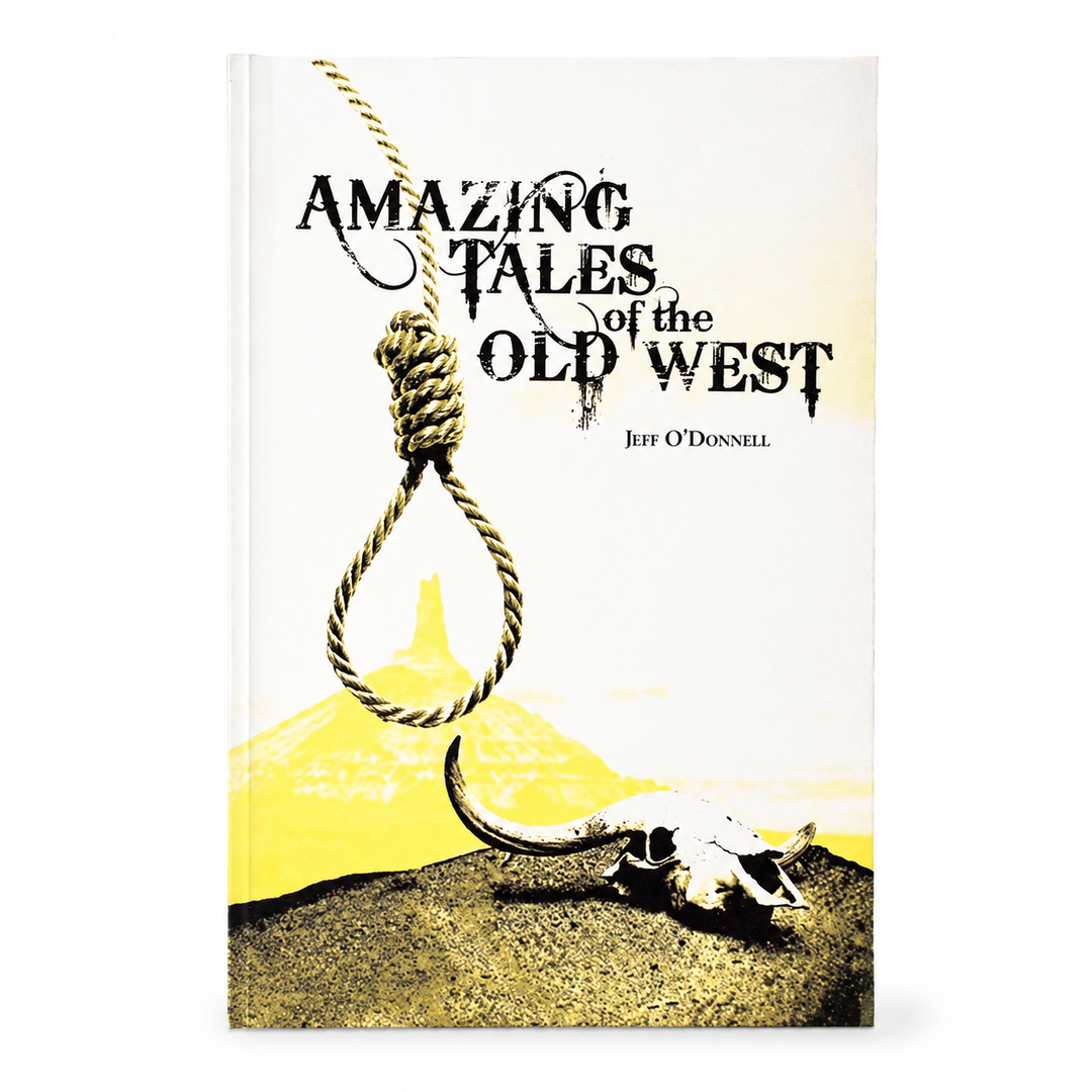 Amazing Tales of the Old West by Jeff O'Donnell
