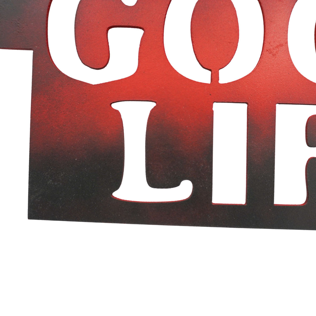 Welcome to the Good Life Plasma Cut Sign | Mutliple Colors | Craftaholics4U