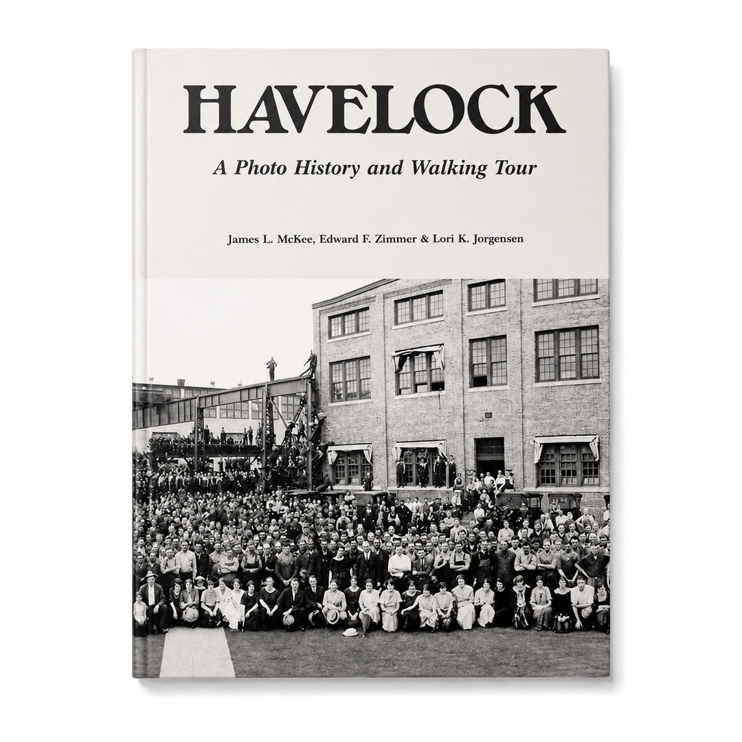 Havelock: A Photo History and Walking Tour by James L McKee, Edward F. Zimmer & Lori K Jorgensen