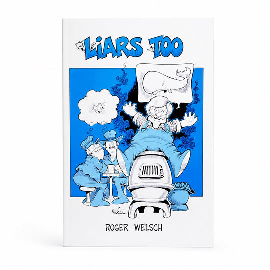 Liars Too by Roger Welsch