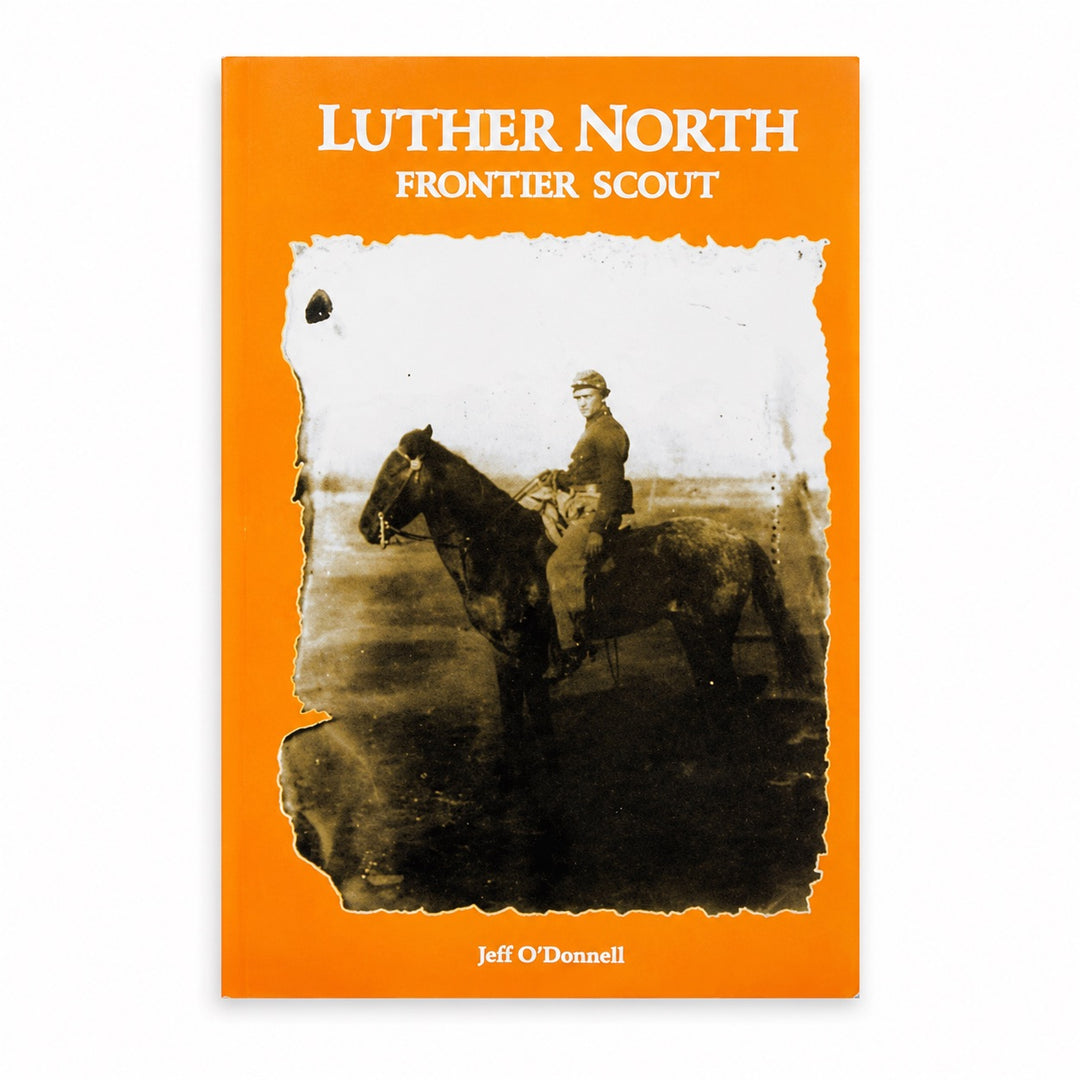 Luther North: Frontier Scout by Jeff O'Donnell