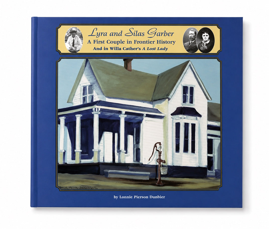Lyra and Silas Garber: A first Couple in Frontier History by Lonnie Pierson Dunbier