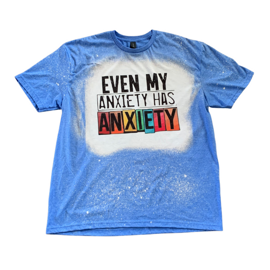 Bleach Dyed T-Shirt | Even My Anxiety Has Anxiety | Blue | Handmade Design