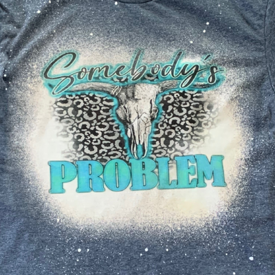 Bleach Dyed T-Shirt | Somebody's Problem| Turquoise | Handmade Design