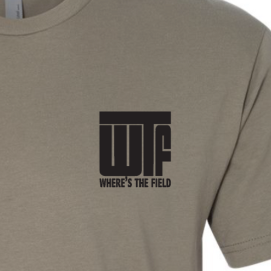 WTF T-Shirt | Where's The Field Tee | Warm Gray | Multiple Sizes | Humorous Nebraska Shirt | Soft & Comfy Fit | Easy To Style