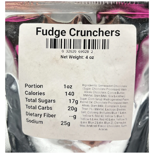 Nutrition Facts for Fudge Crunchers: Portion 1 oz, Calories 140, Total Sugars 17g, Total Carbs 20g, Dietary Fiber --g, Sodium 25g