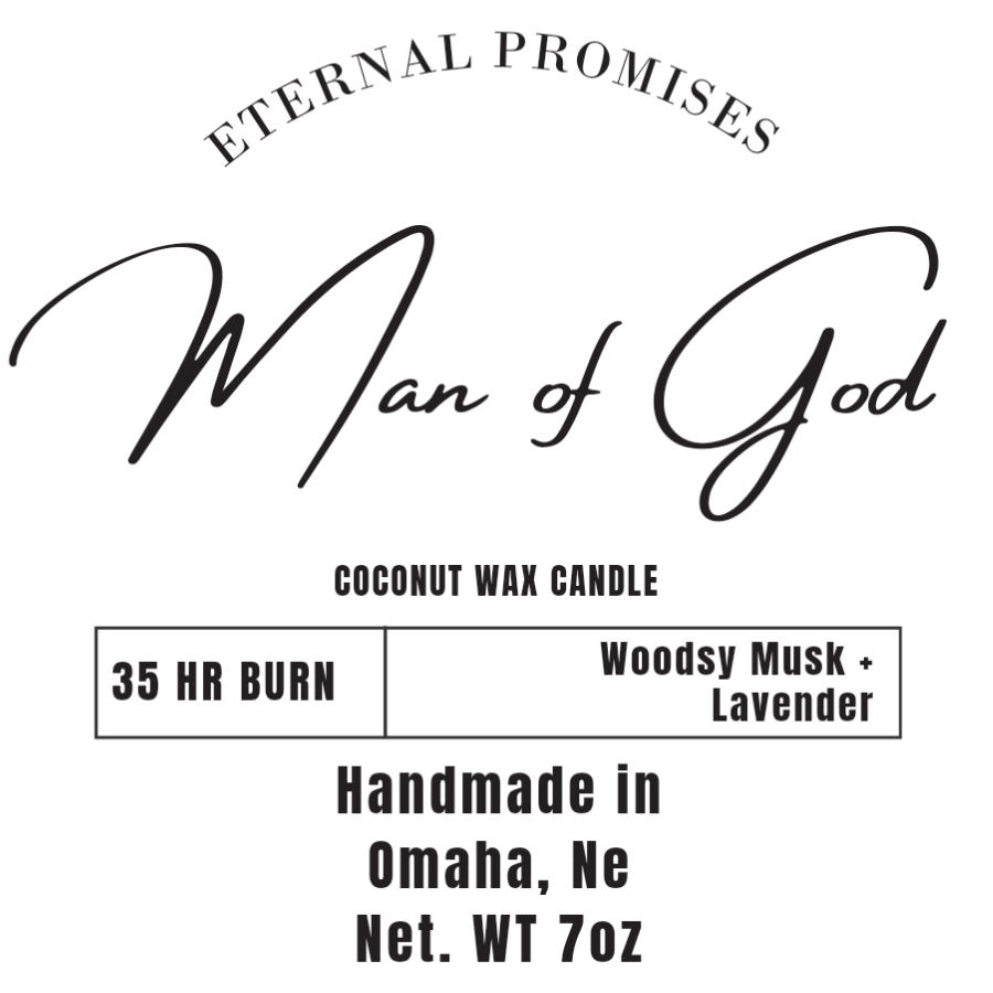 Man of God Candle | Woodsy Musk + Lavender Aroma | Manly Scent | 7 oz. | Made in Omaha, NE | Eternal Promises