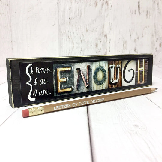 Enough Word Block | 6.5" x 1.5" | Letters of Love Designs