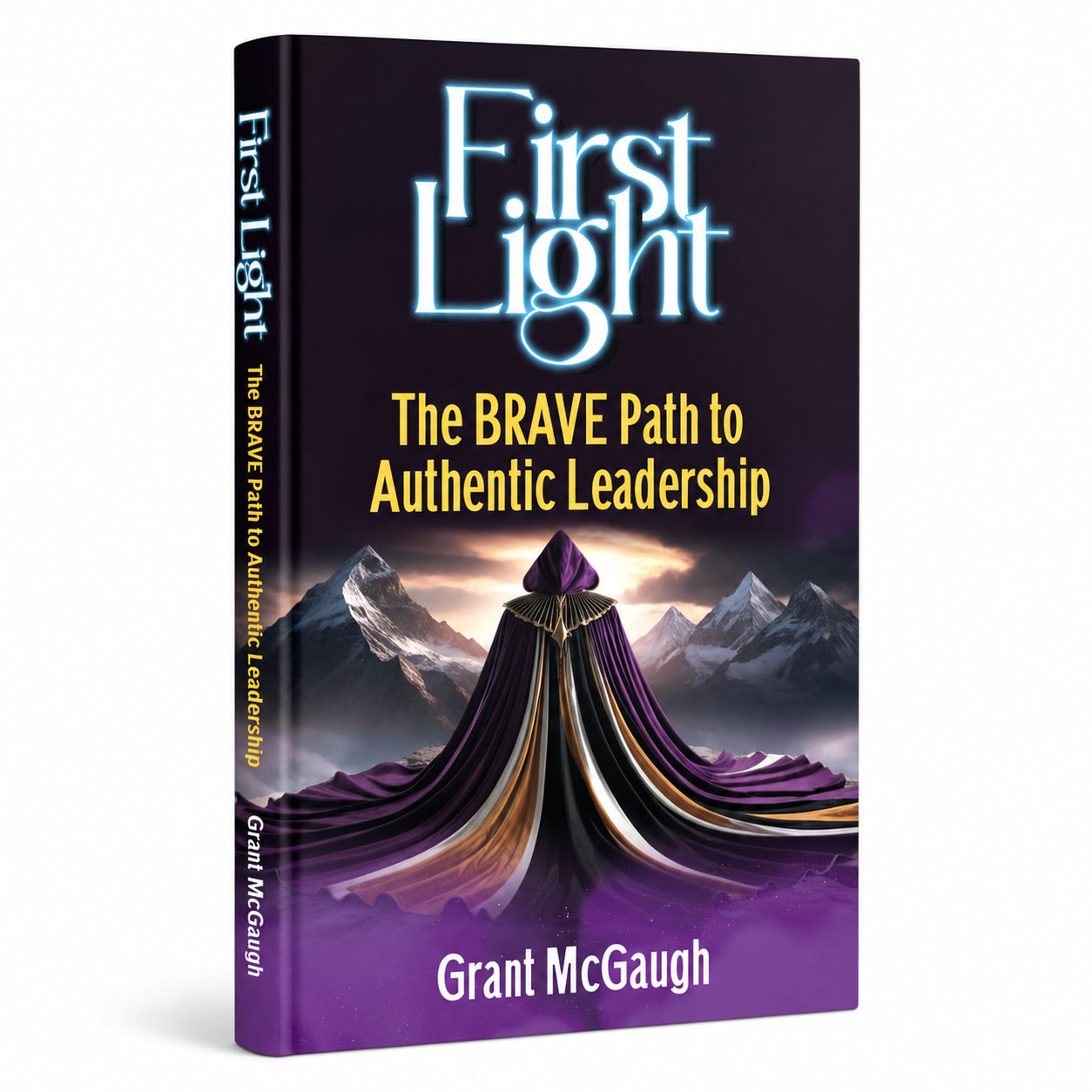 Book titled 'First Light: The BRAVE Path to Authentic Leadership' by Grant McGaugh with a purple and black cover.
