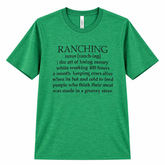 A green heather crewneck t-shirt with a black printed dictionary-style definition of the word 'RANCHING' on the front, displayed against a solid white background.