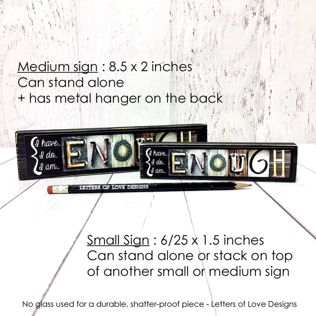 Enough Word Block | 6.5" x 1.5" | Letters of Love Designs