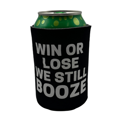 Printed Can Koozie | Win or Lose We Still Booze Inspired Design | Black | Collapsible Foam Can Cooler | Beer Lovers