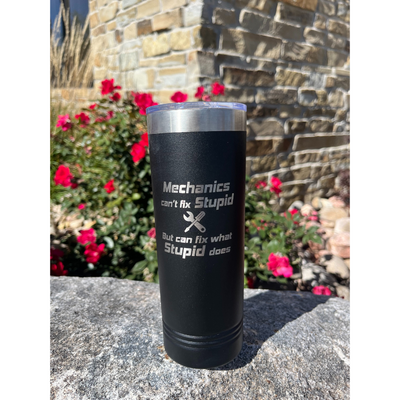 Mechanics Can't Fix Stupid But Can Fix What Stupid Does Skinny Tumbler with Slider Lid | 22 oz. | Black | Fits Perfect In Cup Holder | Keeps Drinks Hot and Cold | Highly Insulated Tumbler | Perfect Gift for Mechanic | Sweat Proof | Leak Proof