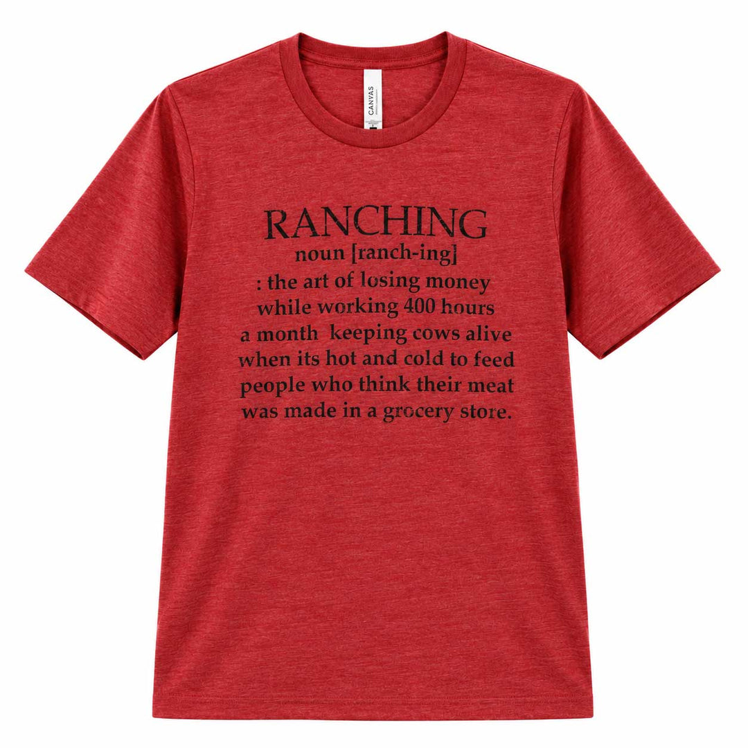 A heather red short-sleeve t-shirt with a black printed dictionary-style definition of the word 'RANCHING' on the chest, displayed against a solid white background.