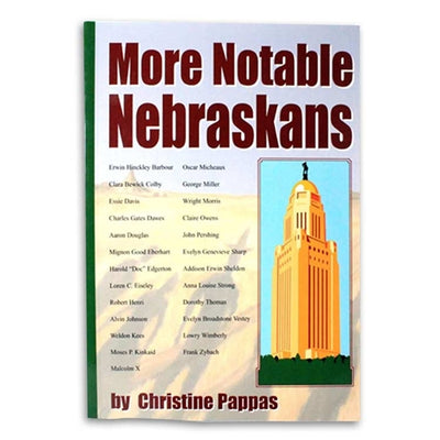 More Notable Nebraskans by Christine Pappas