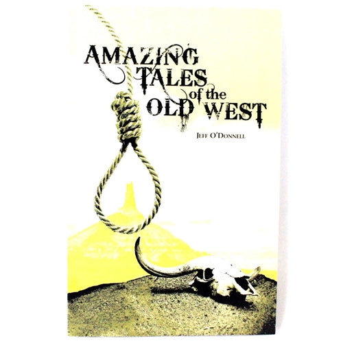 Amazing Tales of the Old West by Jeff O&