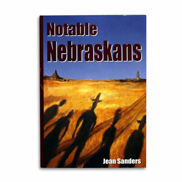 Notable Nebraskans by Jean Sanders