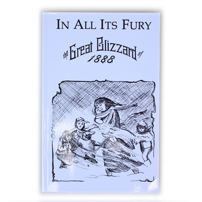 In All It's Fury: The Great Blizzard of 1888 by W.H. O'Gara