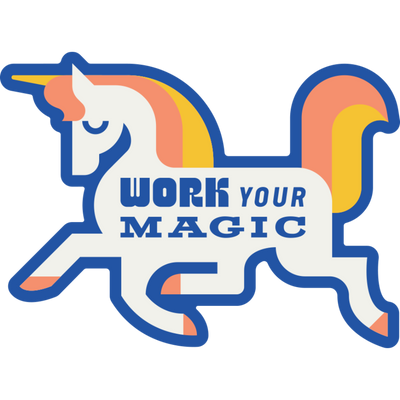 Work Your Magic Unicorn | Weather Resistant Sticker