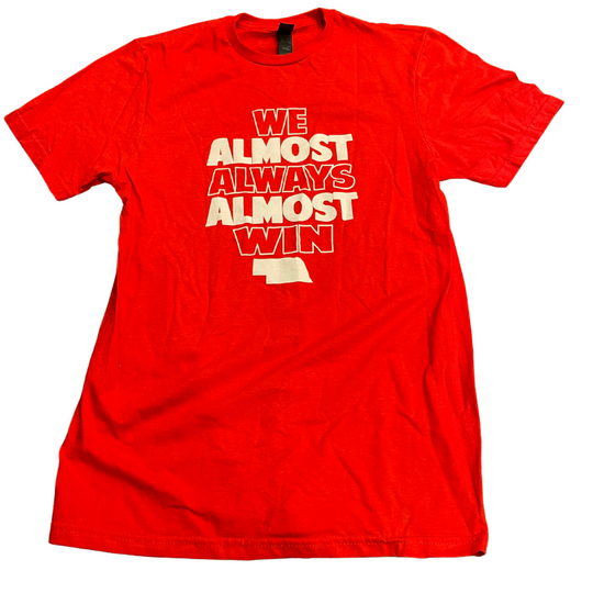 We Almost Always Almost Win T-Shirt