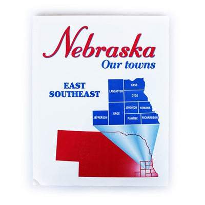 Nebraska: Our Towns; East Southeast
