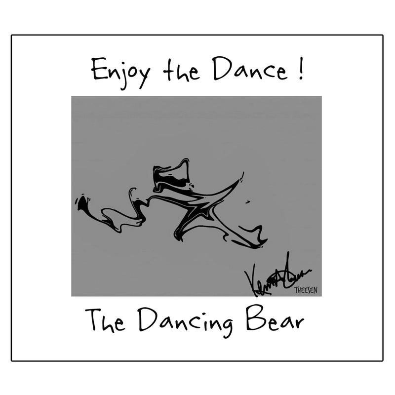 "Dancing Bear - Enjoy The Dance" | Fine Art Print | By Kent Theesen